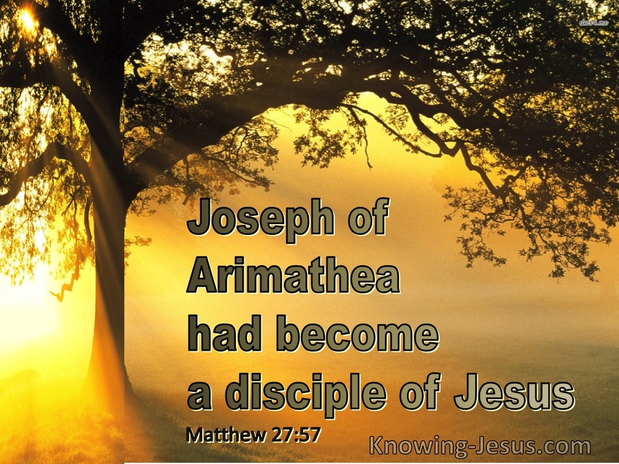 Matthew 27:57 Joseph of Arimathea Had Become a Disciple Of Jesus (brown)